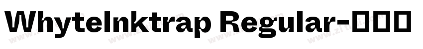 WhyteInktrap Regular字体转换